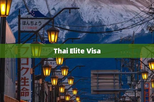 Thai Elite Visa